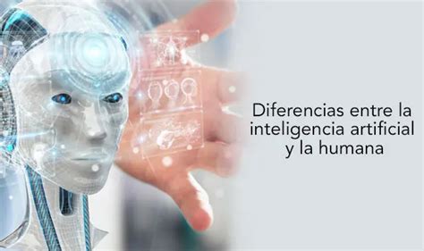 Diferencias Entre Inteligencia Artificial Y Humana Análisis Comparativo Iccsi