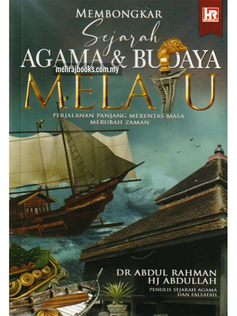 Membongkar Sejarah Agama Budaya Melayu