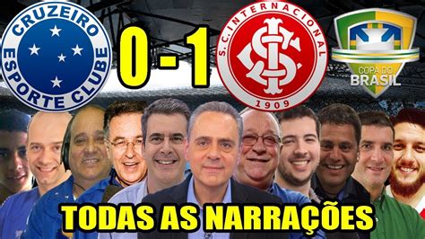 Todas As Narrações Cruzeiro 0 X 1 Internacional Copa Do Brasil 2019