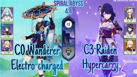 C1 Wanderer Electro Charged C3 Raiden Hypercarry Spiral Abyss 4 4