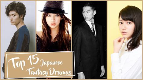 Top 15 Japanese Fantasy Dramas Youtube