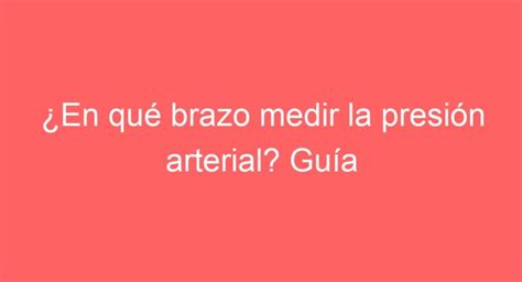 D Nde Medir La Presi N Arterial Gu A Completa Y Consejos Tiles