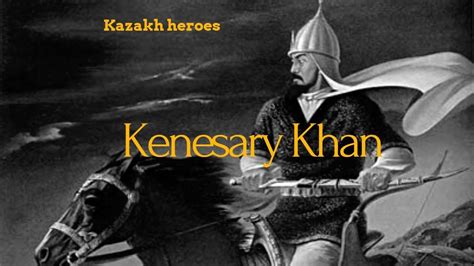 Kenesary Khan Kazakh History Youtube