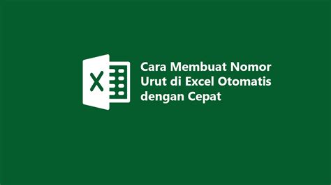 5 Cara Membuat Nomor Urut Di Excel Otomatis Dengan Cepat