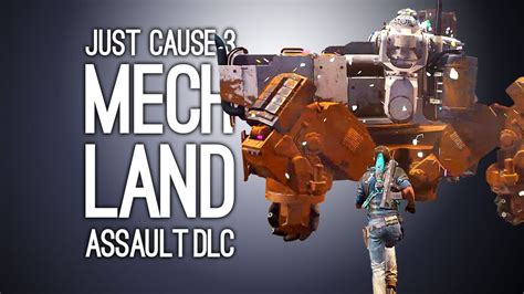 Just Cause 3 Dlc Mech Land Assault Gameplay Let S Play Mech Land Assault Youtube