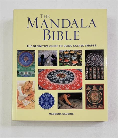 The Mandala Bible The Definitive Guide To Using Sacred Shapes By Madonna Gauding Paperback