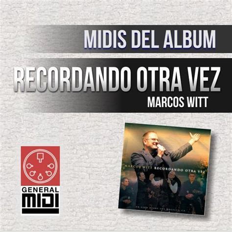 Midi YO TE BUSCO De Marcos Witt Del Album Recordando Otra Vez