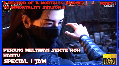 Special Jam Alur Cerita Donghua A Record S Of A Mortal Journey To