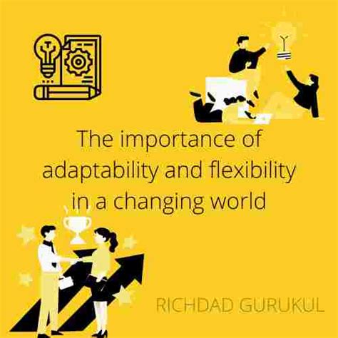 The Importance Of Adaptability And Flexibility In A Changing World