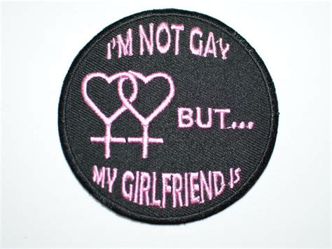 I M Not Gay But My Girlfriend Is LGBT Lesbian Couple Bisexual Gay Pride Iron On Embroidered