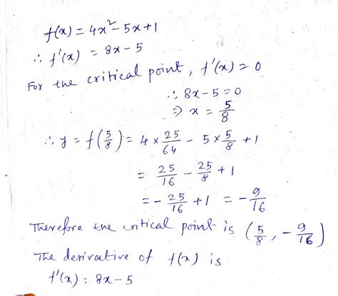 Solved Find The Critical Points Of The Following Function Fx 4x2 5x 1 Course Hero