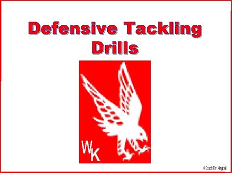 Defensive Tackling Drills Tackling DEFINITION A tackle is