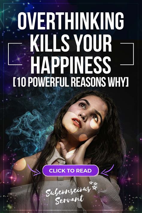 Overthinking Kills Your Happiness 10 Powerful Reasons Why