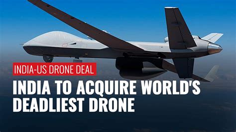 India To Acquire Worlds Deadliest Drone Mq 9 Predators All You Need