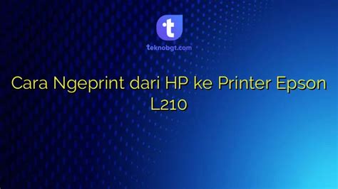 Cara Ngeprint Dari Hp Ke Printer Epson L