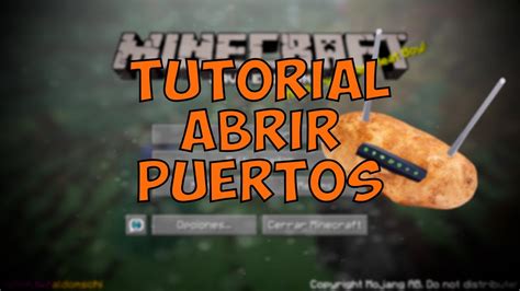 Cómo Abrir Puertos Para Jugar Minecraft Con Amigos Sin Hamachi