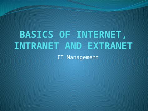 Pptx It Internet Intranet And Extranet Dokumen Tips