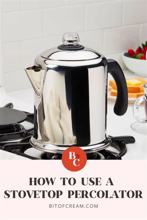 How To Use A Stovetop Percolator Bit Of Cream