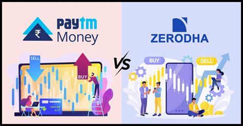 Paytm Money Vs Zerodha Which Is The Better Broker