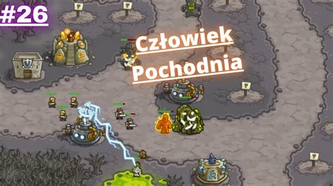 Zagrajmy w Kingdom Rush PL odc 26 Człowiek Pochodnia BOSS YouTube