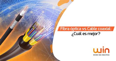 Fibra óptica vs cable coaxial Cuál es mejor