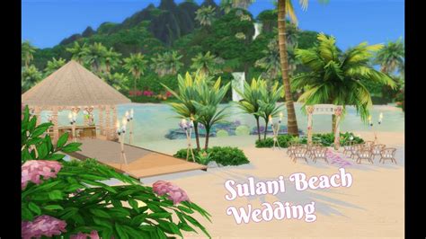 Sulani Beach Wedding The Sims Speed Build Youtube