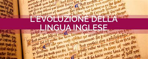 Levoluzione Della Lingua Inglese YM LANGUAGE SERVICES