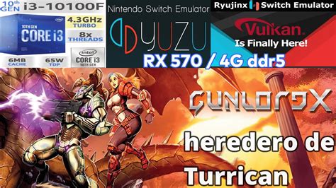 Yuzu Early Access Gunlord X Digno Heredero De Turrican Intel