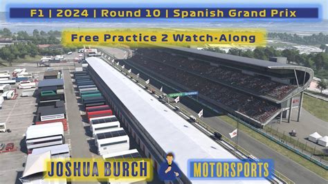 2024 Spanish Grand Prix Jbmotorsports Free Practice 2 Watch Along