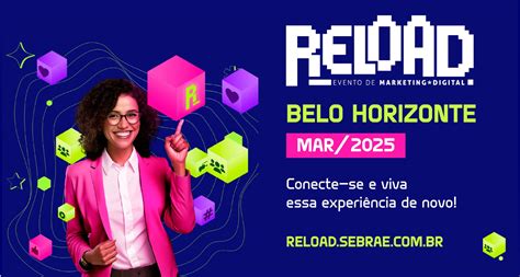 Reload Bh Evento De Marketing Digital Do Sebrae Minas Hba Tools