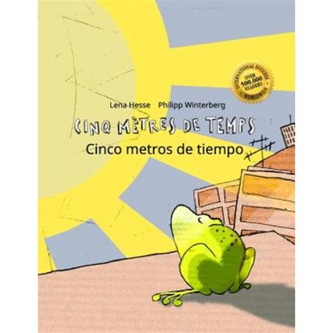 Cinq Metres De Temps Cinco Metros De Tiempo Un Livre D Images Pour