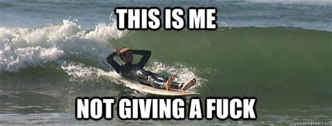 This Is Me Not Giving A Fuck Zero Fucks Quickmeme