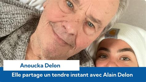 Anouchka Delon D Voile Un Tendre Instant Avec Son P Re Alain Delon Sur