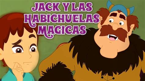 Cuentos Clásicos Jack y las Habichuelas Mágicas Cuentos Infantiles pa