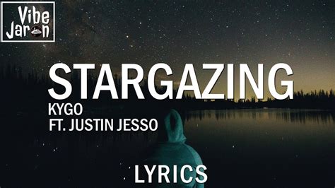 Kygo Stargazing Ft Justin Jesso Lyrics Youtube