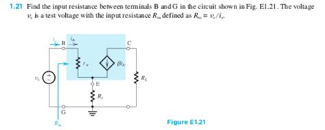 Solved Find The Input Resistance Between Terminals B And G Chegg