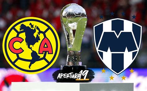 América Vs Monterrey Es La Gran Final Del Apertura 2019 De Liga Mx