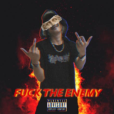 FUCK THE ENEMY Song And Lyrics By Alex Moke Spotify