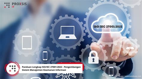 Panduan Lengkap ISO IEC 27001 2022 Pengembangan Sistem Manajemen