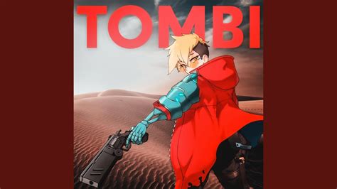 TOMBI From Trigun Stampede Opening Version YouTube