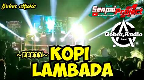 Dj Kopi Lambada Bass Beton Remix Terbaru Youtube Music