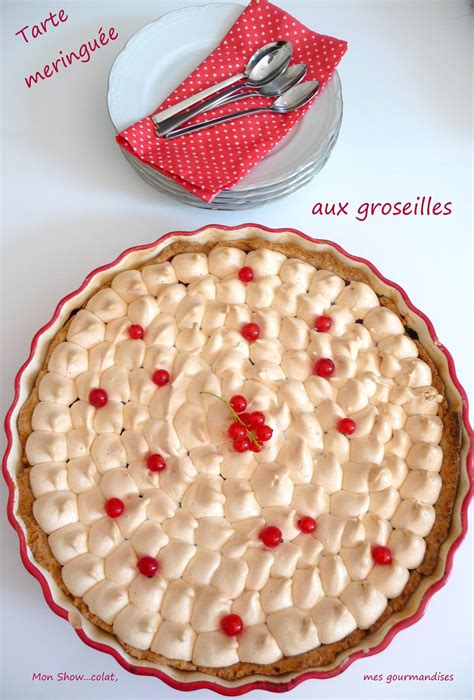 Tarte meringuée aux groseilles Mon Show colat mes gourmandises