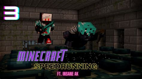 Trying Minecraft Speedrunning Part 3 Finale Live Stream 7