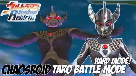 ULTRAMAN FER BATTLE MODE CHAOSROID TARO HARD MODE YouTube