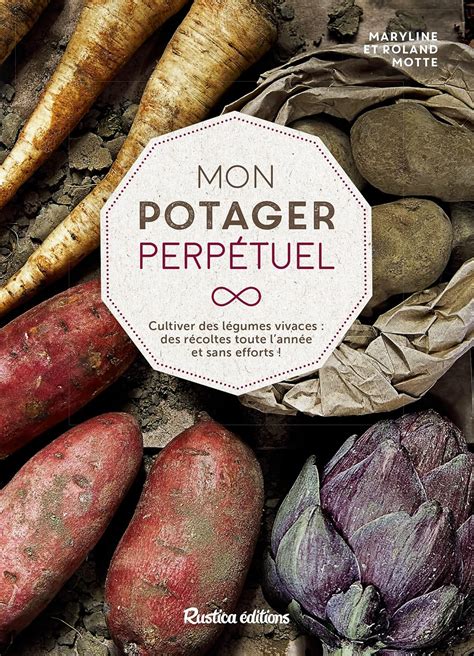 Amazon fr Mon potager perpétuel Cultiver des légumes vivaces des