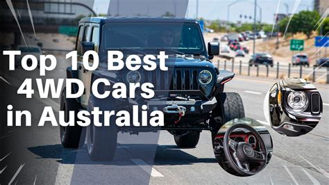 Top 10 Best 4wd Cars In Australia Asfa Auto Care