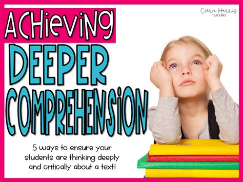 Achieving Deeper Level Comprehension Ciera Harris Teaching