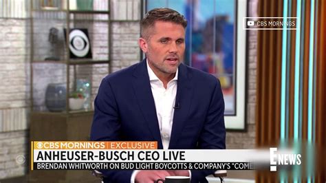 Anheuser Busch Ceo Addresses Dylan Mulvaney Backlash E News Video