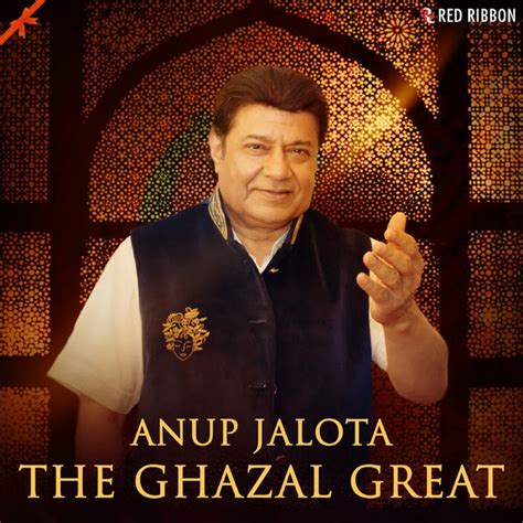 Anup Jalota The Ghazal Great Album By Anup Jalota Spotify