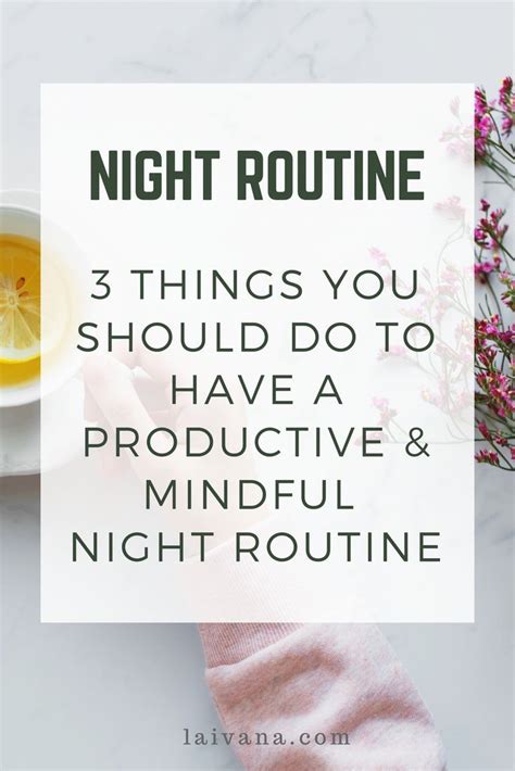 3 Tips For A Perfect Night Routine Productive And Relaxing Evening